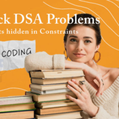 Constraints as Clues: A Guide to Efficient DSA Problem Solving